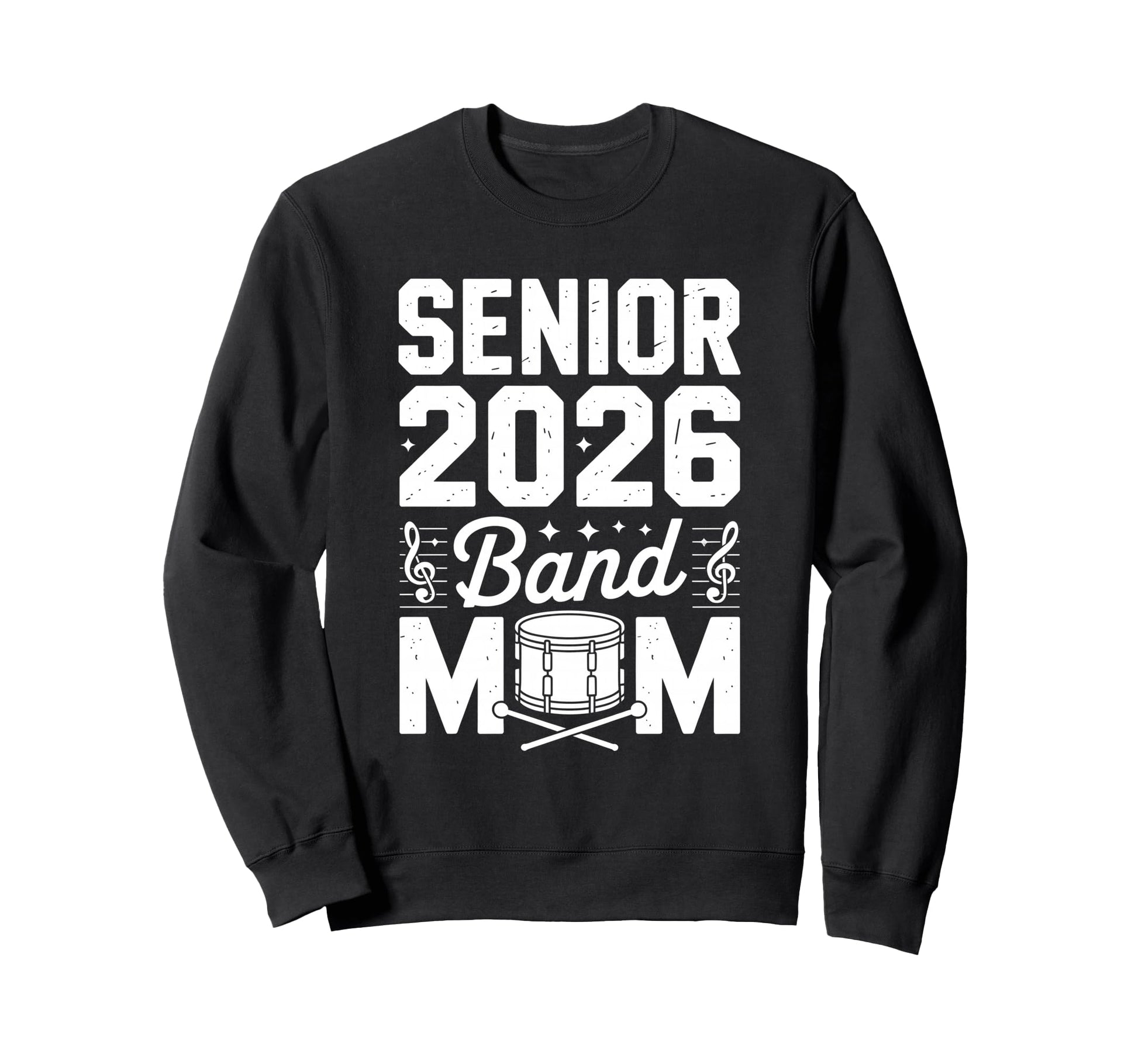 Senior Band Mom 2026 Music Class Sweatshirt - Custom Art Print Men Women - T-Shirt, Sweatshirt, Hoodie