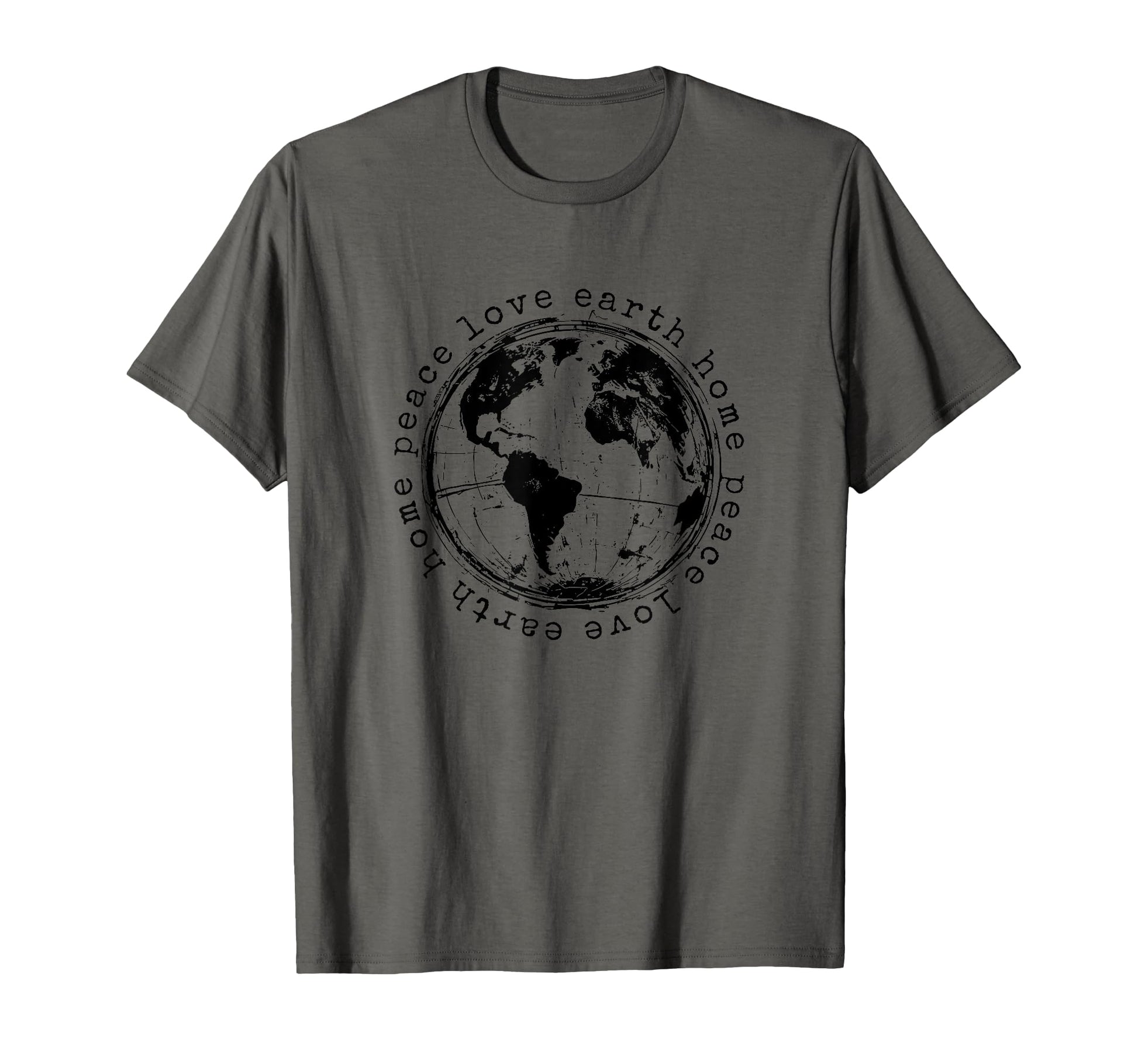 Peace Love Earth Home Earth Day T-Shirt - Streetwear Style Unisex - T-Shirt, Sweatshirt, Hoodie