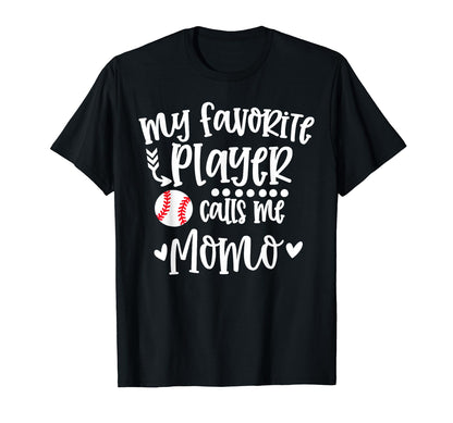My Favorite Baseball Player Calls Me Momo T-Shirt - Trendy Graphic Unisex - T-Shirt, Sweatshirt, Hoodie