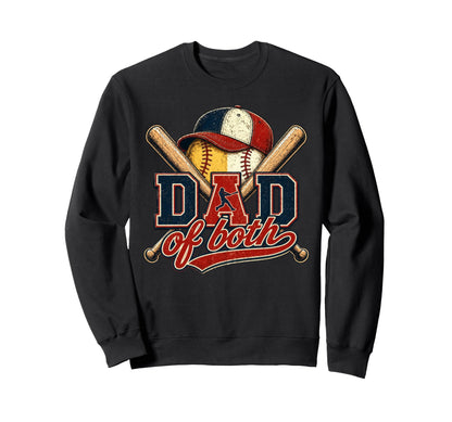 Dad Both Baseball Softball Fathers Day Sweatshirt - Novelty Apparel Unisex - T-Shirt, Sweatshirt, Hoodie