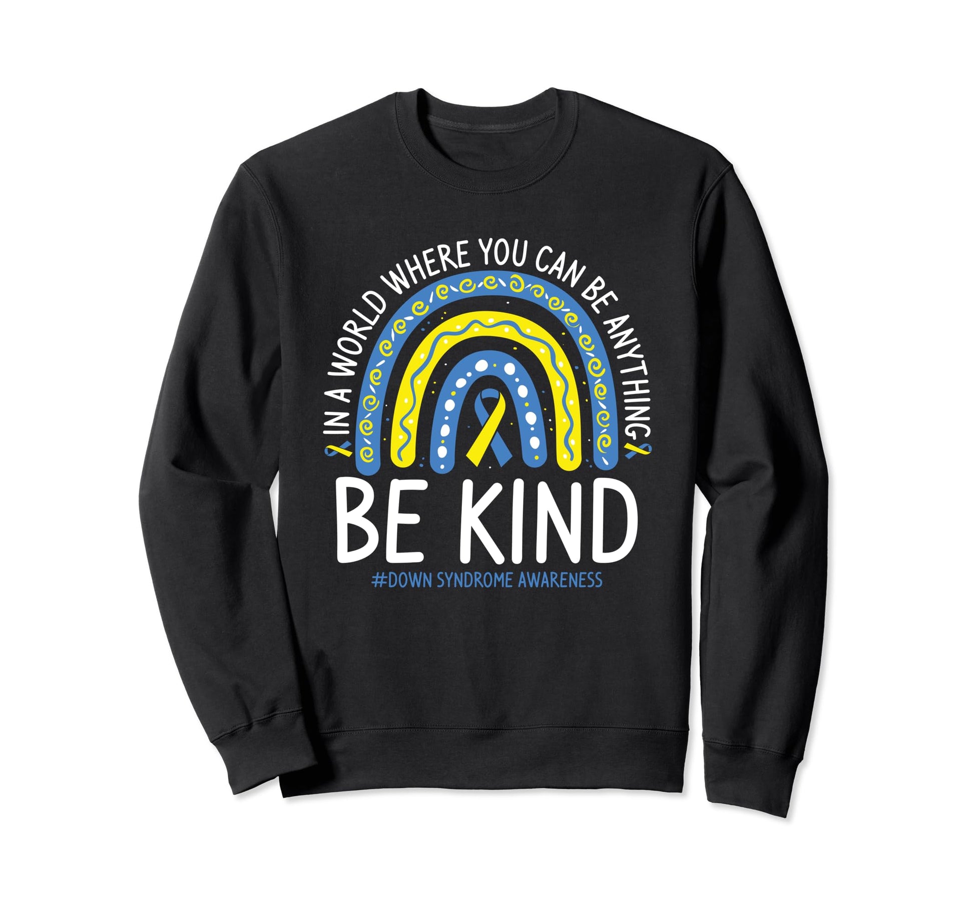 Be Kind Rainbow World Down Sweatshirt - Casual Everyday Wear Men Women - T-Shirt, Sweatshirt, Hoodie