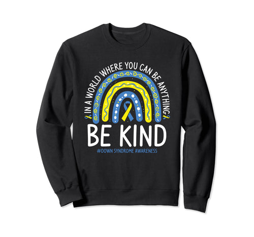 Be Kind Rainbow World Down Sweatshirt - Casual Everyday Wear Men Women - T-Shirt, Sweatshirt, Hoodie