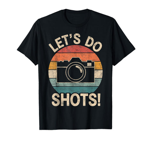 Lets Do Shots Photo Camera T-Shirt - Trendy Graphic for Adults - T-Shirt, Sweatshirt, Hoodie
