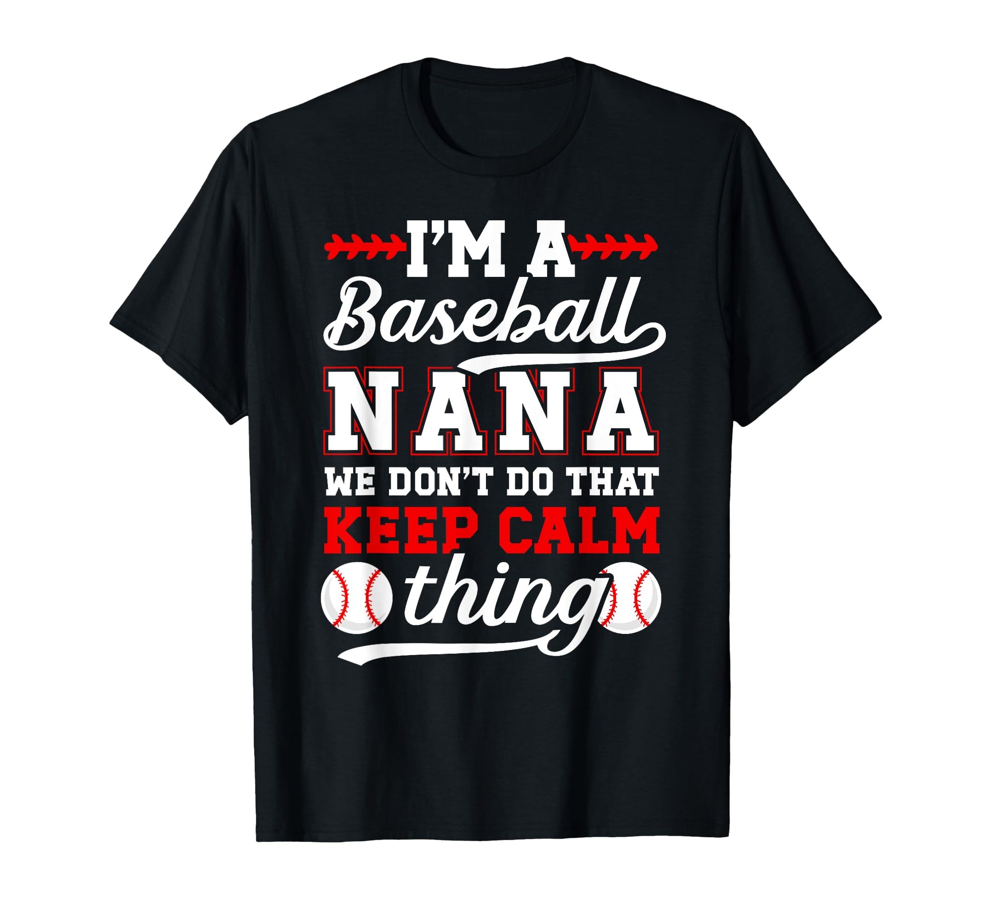 Im Baseball Nana Grandma Nana Baseball T-Shirt - Trendy Graphic for Adults - T-Shirt, Sweatshirt, Hoodie