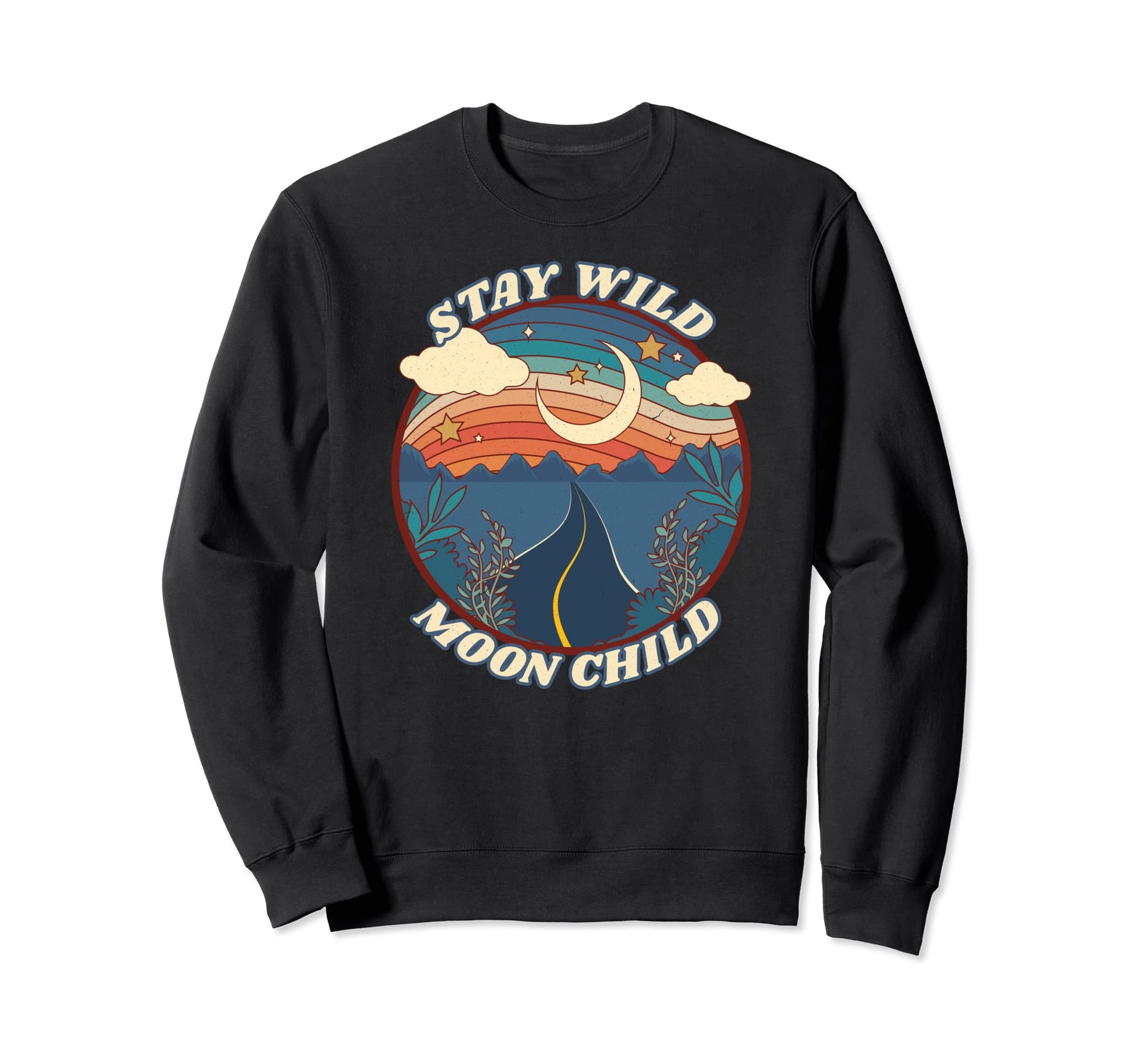 Stay Wild Moon Child Boho Sweatshirt - Casual Everyday Wear Men Women - T-Shirt, Sweatshirt, Hoodie