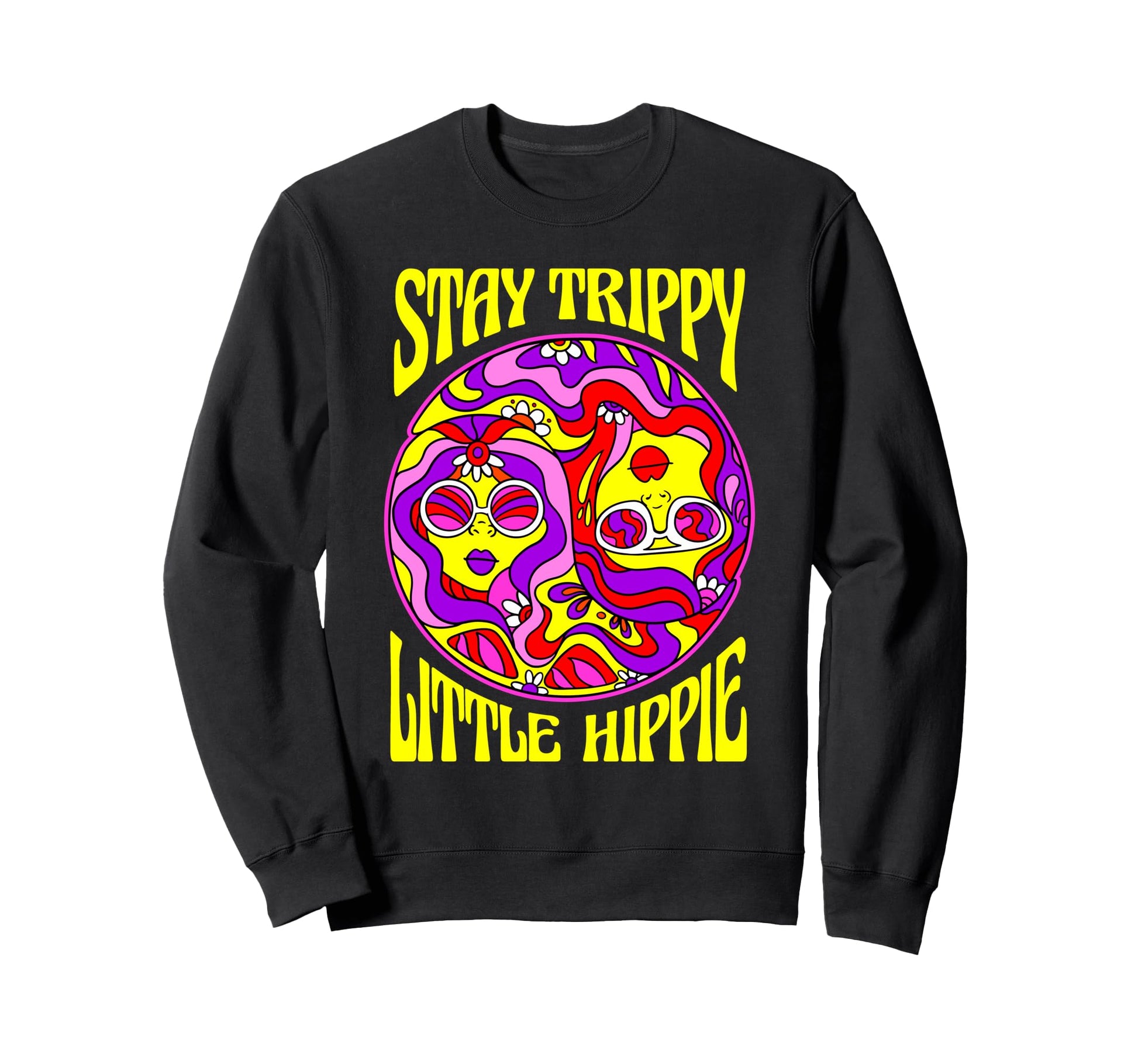 Stay Trippy Little Hippie 1960S Sweatshirt - Custom Art Print for Adults - T-Shirt, Sweatshirt, Hoodie