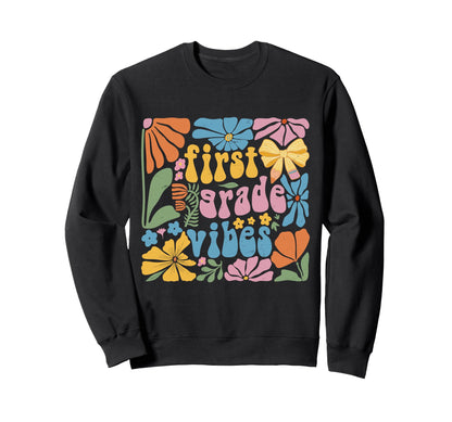 First Grade Vibes Boho Floral Back Sweatshirt - Fun Novelty Design Unisex - T-Shirt, Sweatshirt, Hoodie
