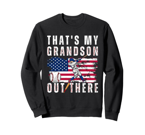 Thats My Grandson Out There Sweatshirt - Novelty Apparel for Adults - T-Shirt, Sweatshirt, Hoodie