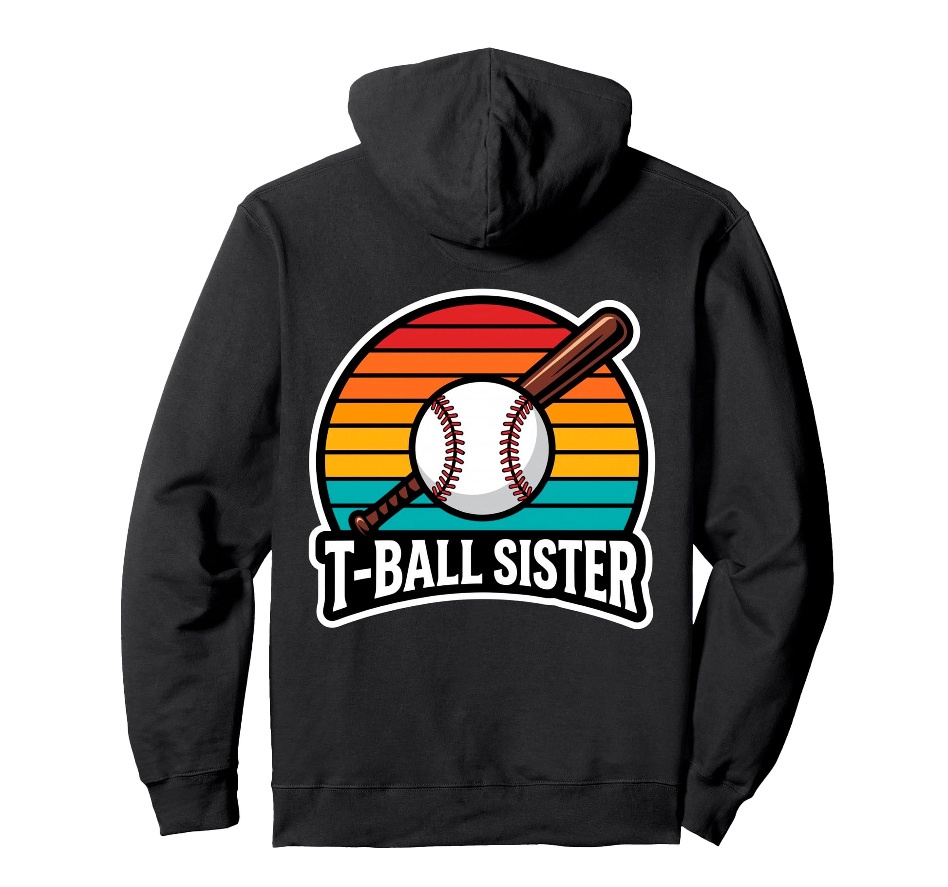 Funny T Ball Sister Softball Ball T Ball Hoodie - Aesthetic Graphic Unisex - T-Shirt, Sweatshirt, Hoodie