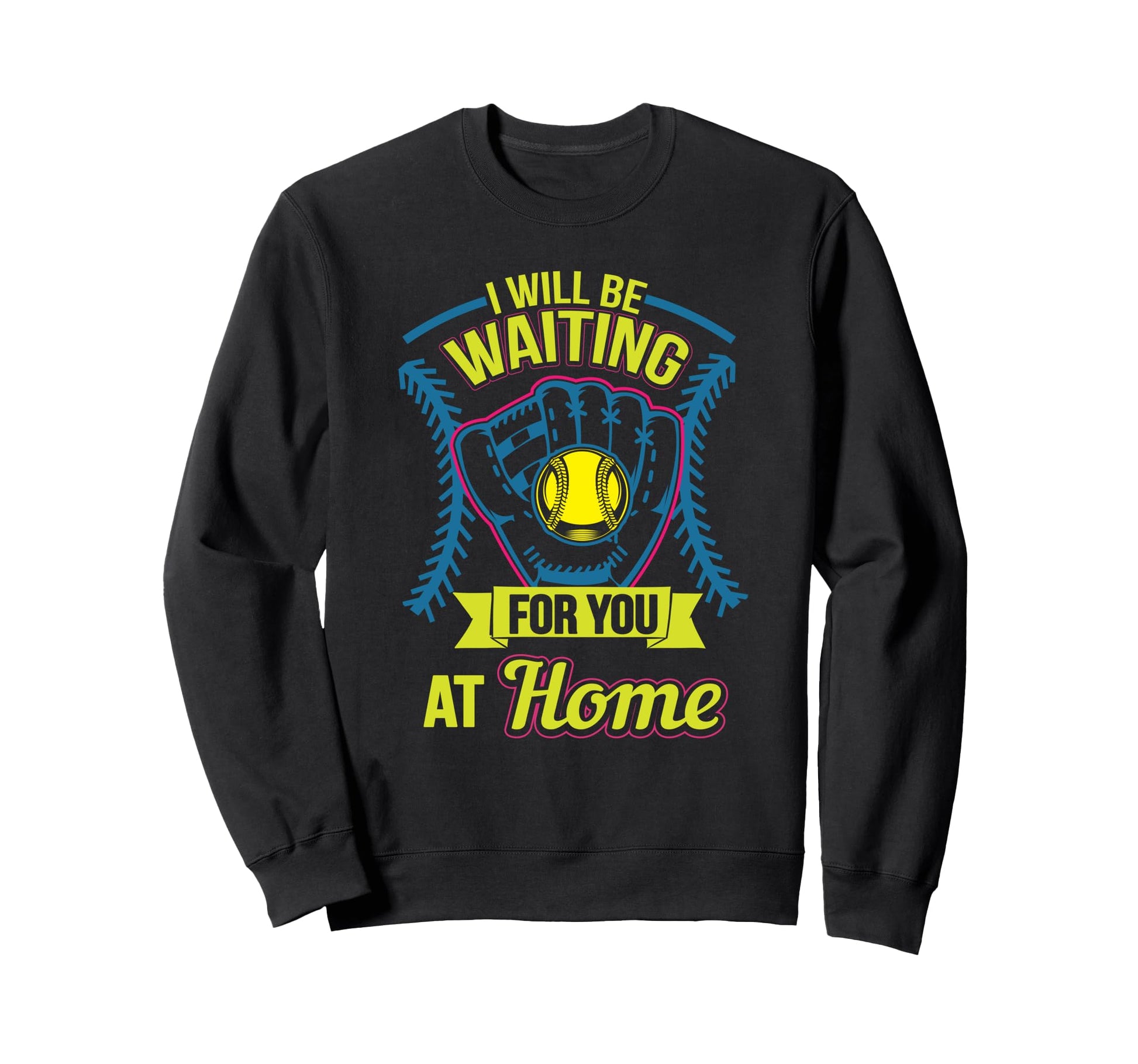 Funny Waiting You Home Softball Parents Sweatshirt - Graphic Print Unisex - T-Shirt, Sweatshirt, Hoodie