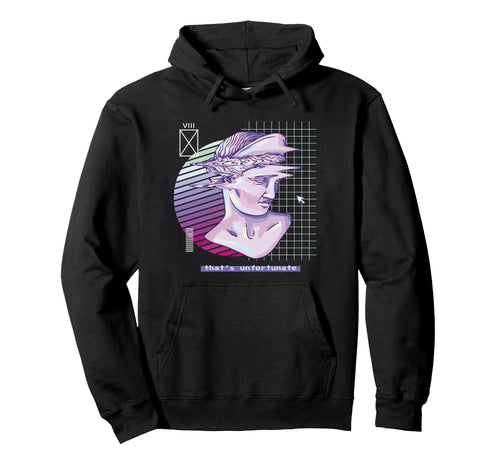 Vaporwave Sculpture Thats Unfortunate Hoodie - Aesthetic Graphic Unisex - T-Shirt, Sweatshirt, Hoodie