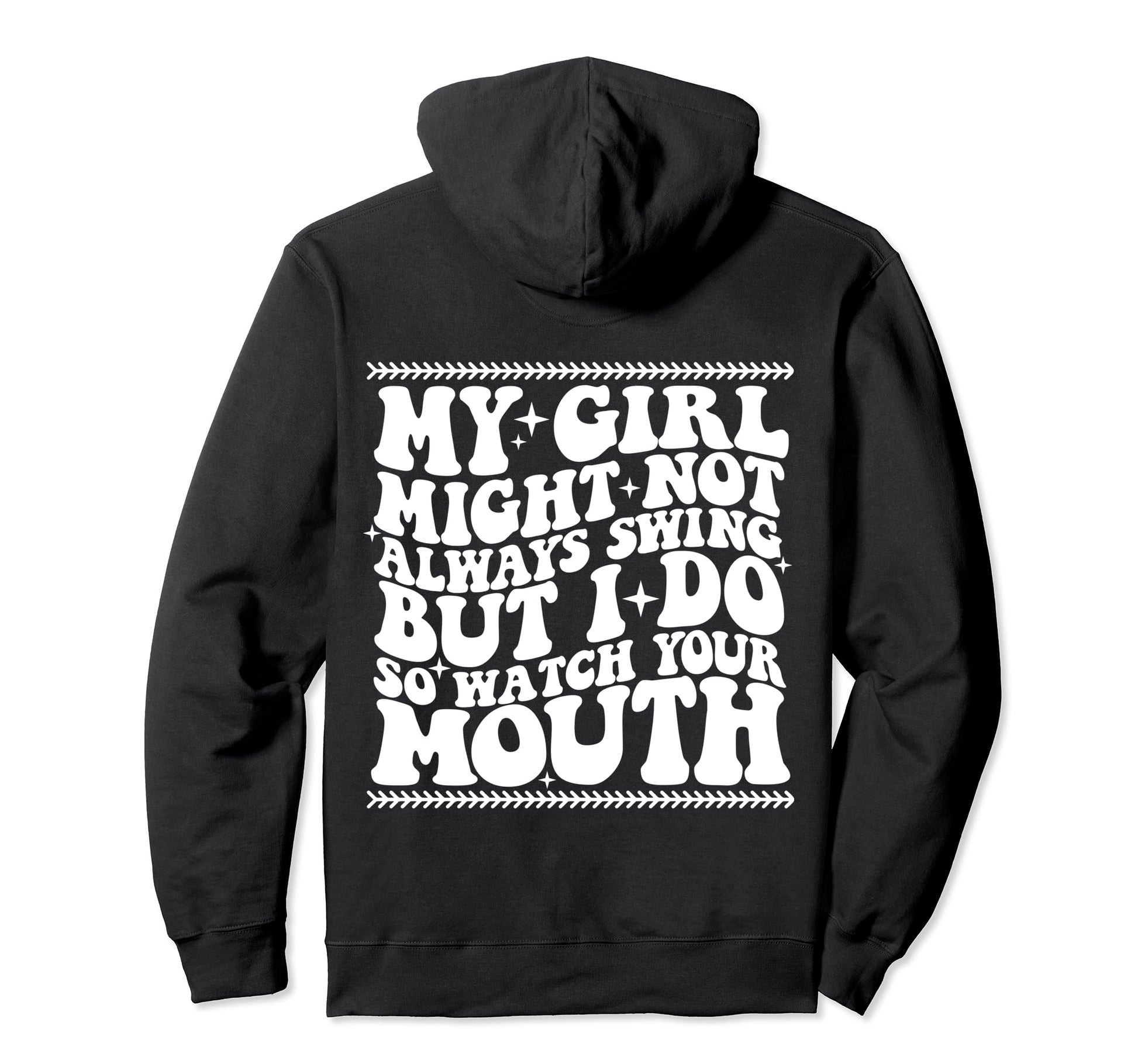 My Might Not Always Swing But I Do So Hoodie - Fun Novelty Design Unisex - T-Shirt, Sweatshirt, Hoodie