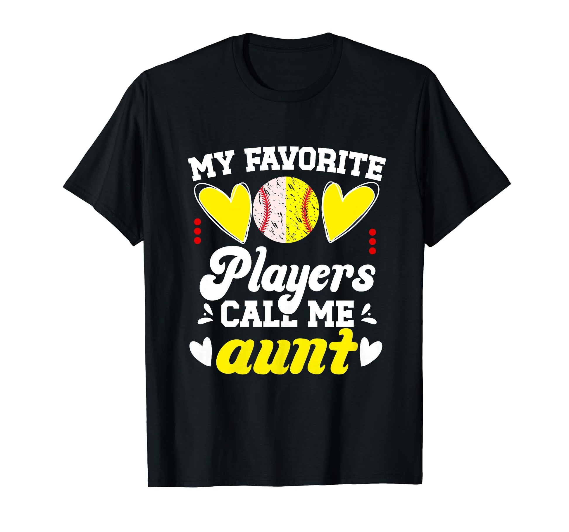 My Favorite Players Call Me Aunt T-Shirt - Novelty Apparel Men Women - T-Shirt, Sweatshirt, Hoodie