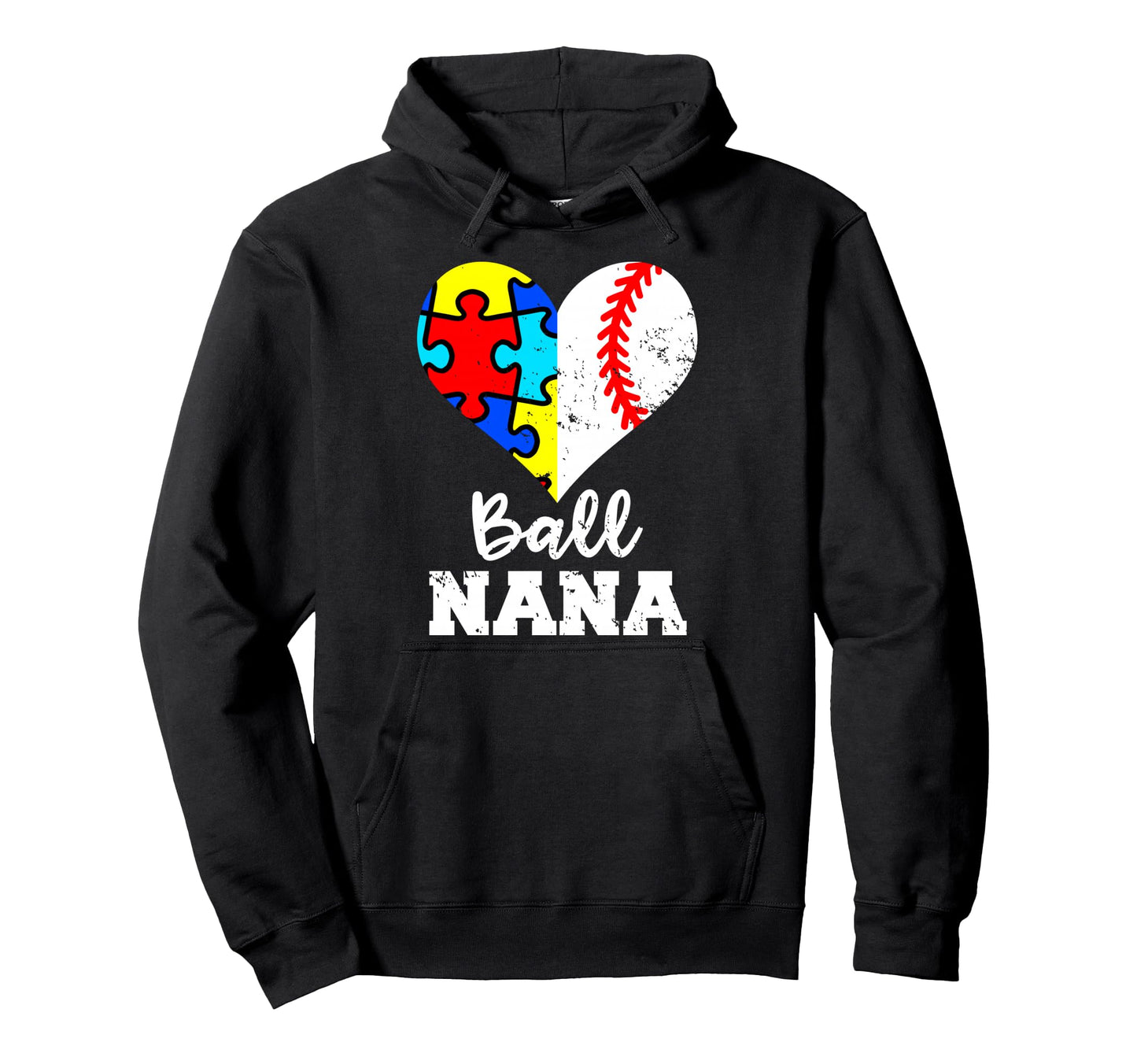 Ball Nana Autism Baseball Nana Funny Hoodie - Casual Everyday Wear Unisex - T-Shirt, Sweatshirt, Hoodie