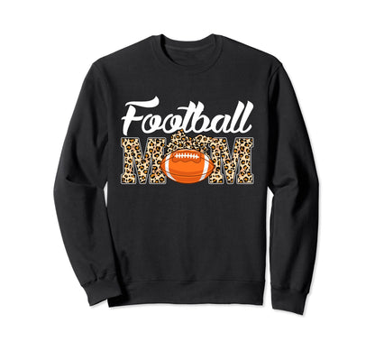 Football Funny Mom Game Leopard Sweatshirt - Streetwear Style Unisex - T-Shirt, Sweatshirt, Hoodie