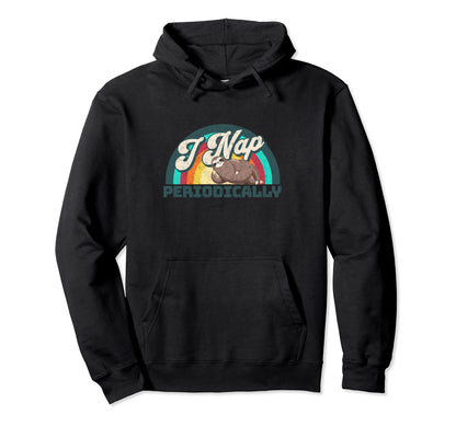 I Nap Periodically Funny Rainbow Sloth Hoodie - Streetwear Style Unisex - T-Shirt, Sweatshirt, Hoodie