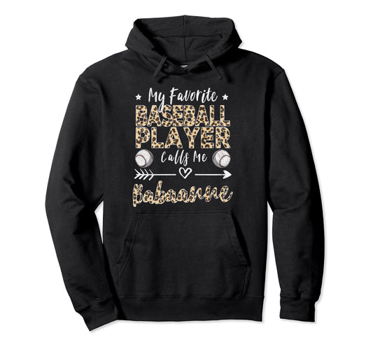 My Favorite Baseball Player Calls Me Hoodie - Novelty Apparel Unisex - T-Shirt, Sweatshirt, Hoodie