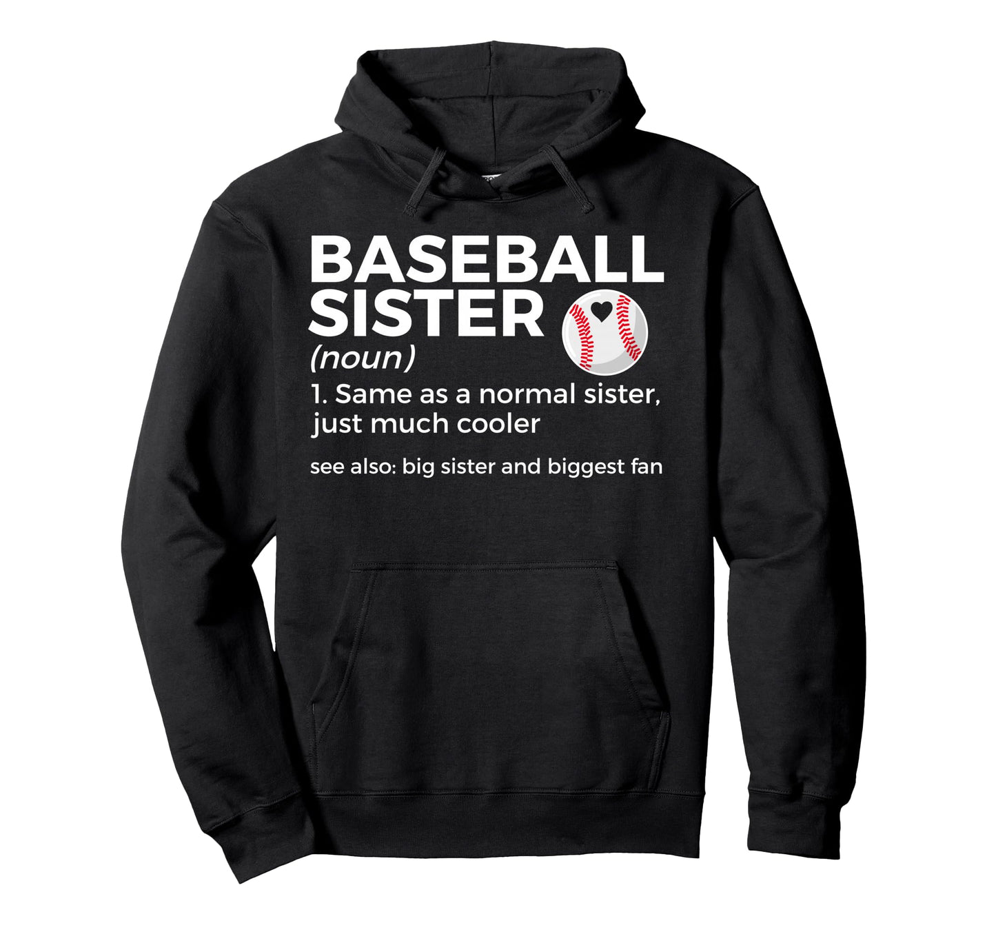 Baseball Sister Definition Big Hoodie - Fun Novelty Design Men Women - T-Shirt, Sweatshirt, Hoodie