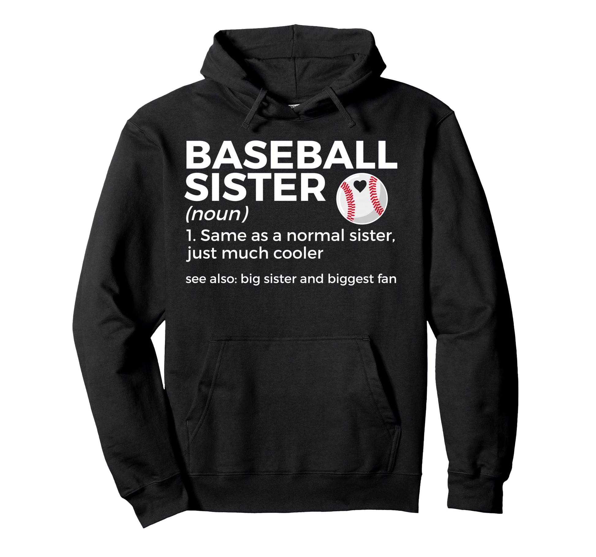 Baseball Sister Definition Big Hoodie - Fun Novelty Design Men Women - T-Shirt, Sweatshirt, Hoodie