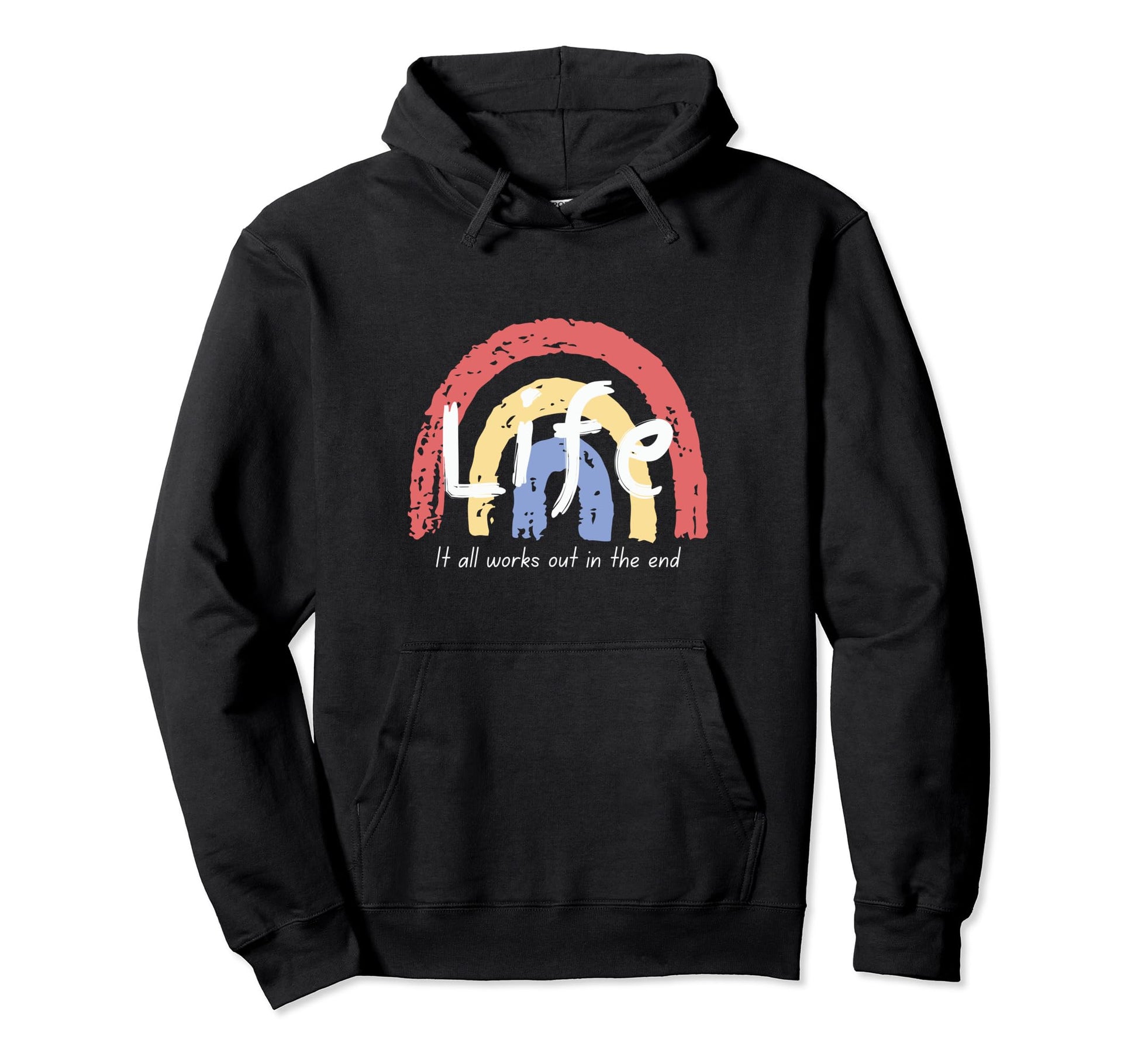 Life It All Works Out End Rainbow Hoodie - Graphic Print Men Women - T-Shirt, Sweatshirt, Hoodie