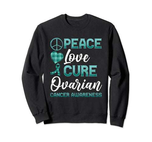 Ovarian Cancer Awareness Peace Love Sweatshirt - Aesthetic Graphic Unisex - T-Shirt, Sweatshirt, Hoodie