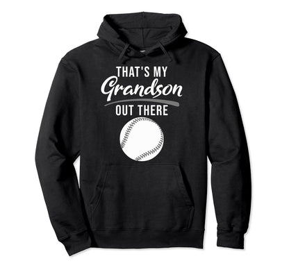 Thats My Grandson Out There Funny Grandma Hoodie - Graphic Print Unisex - T-Shirt, Sweatshirt, Hoodie