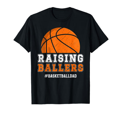 Raising Ballers Basketball Dad T-Shirt - Aesthetic Graphic for Adults - T-Shirt, Sweatshirt, Hoodie