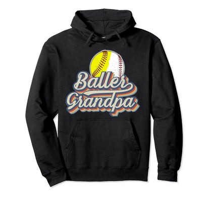 Baller Grandpa Softball Baseball Grandpa Hoodie - Trendy Graphic Men Women - T-Shirt, Sweatshirt, Hoodie