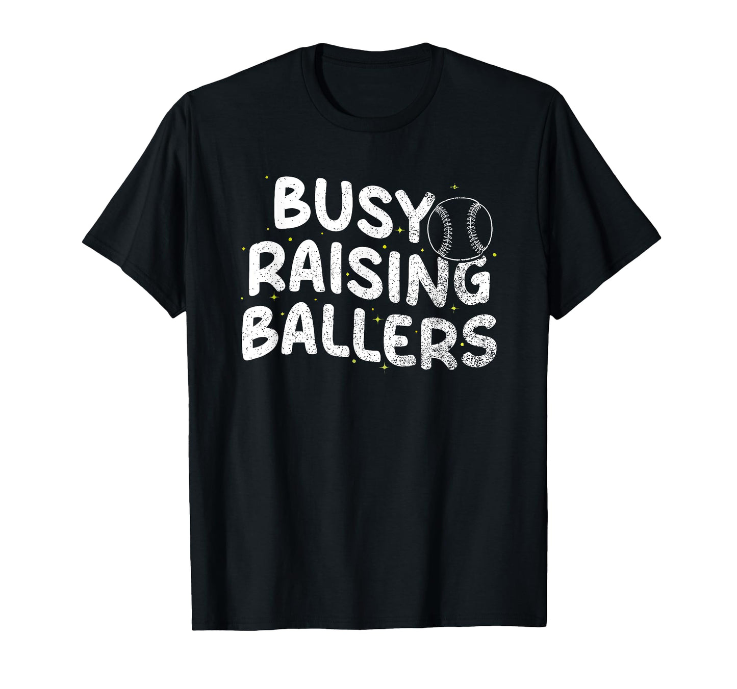 Busy Raising Ballers Softball Baseball T-Shirt - Streetwear Style Men Women - T-Shirt, Sweatshirt, Hoodie