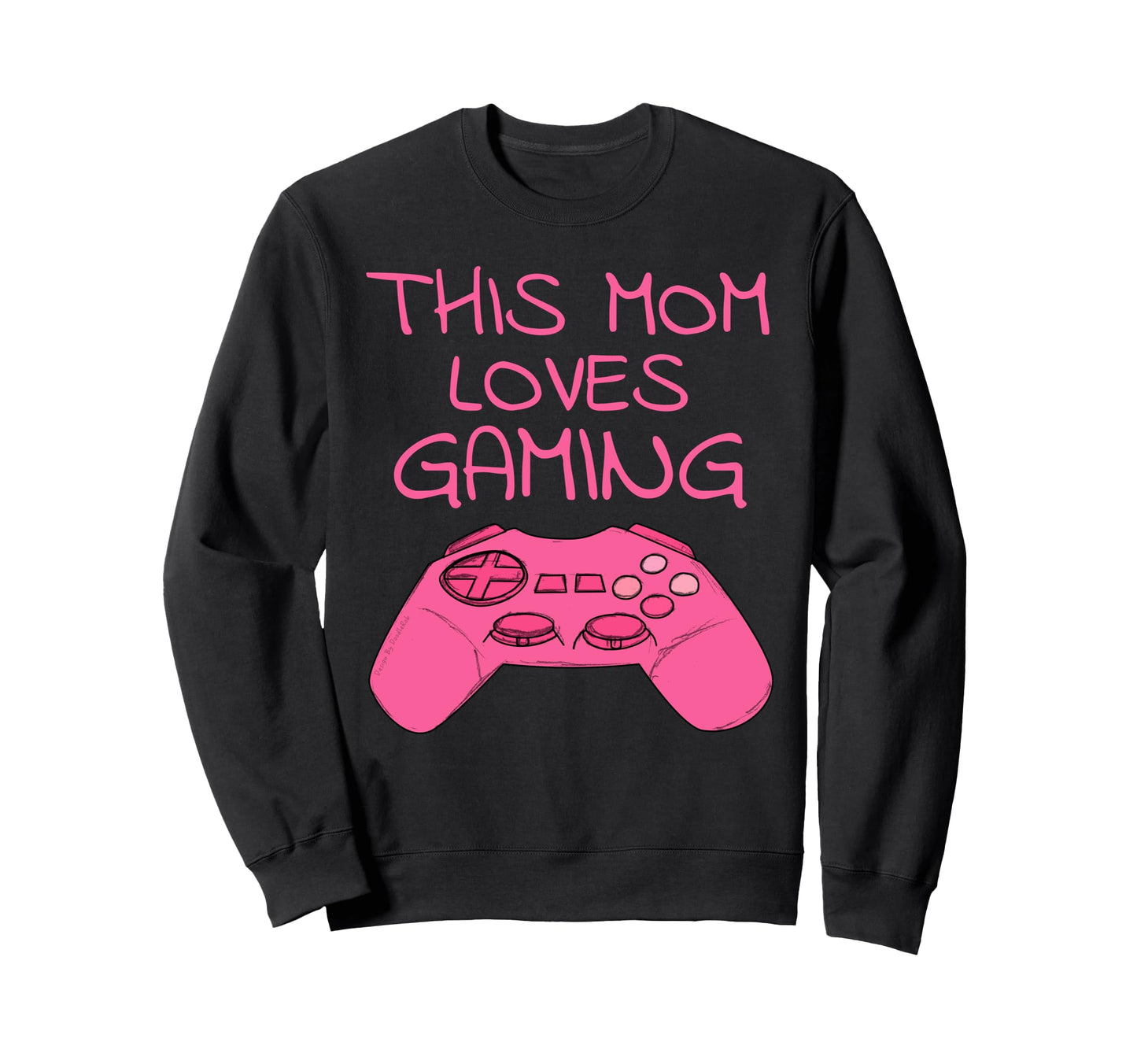 This Mom Loves Gaming Mothers Day Sweatshirt - Graphic Print Men Women - T-Shirt, Sweatshirt, Hoodie