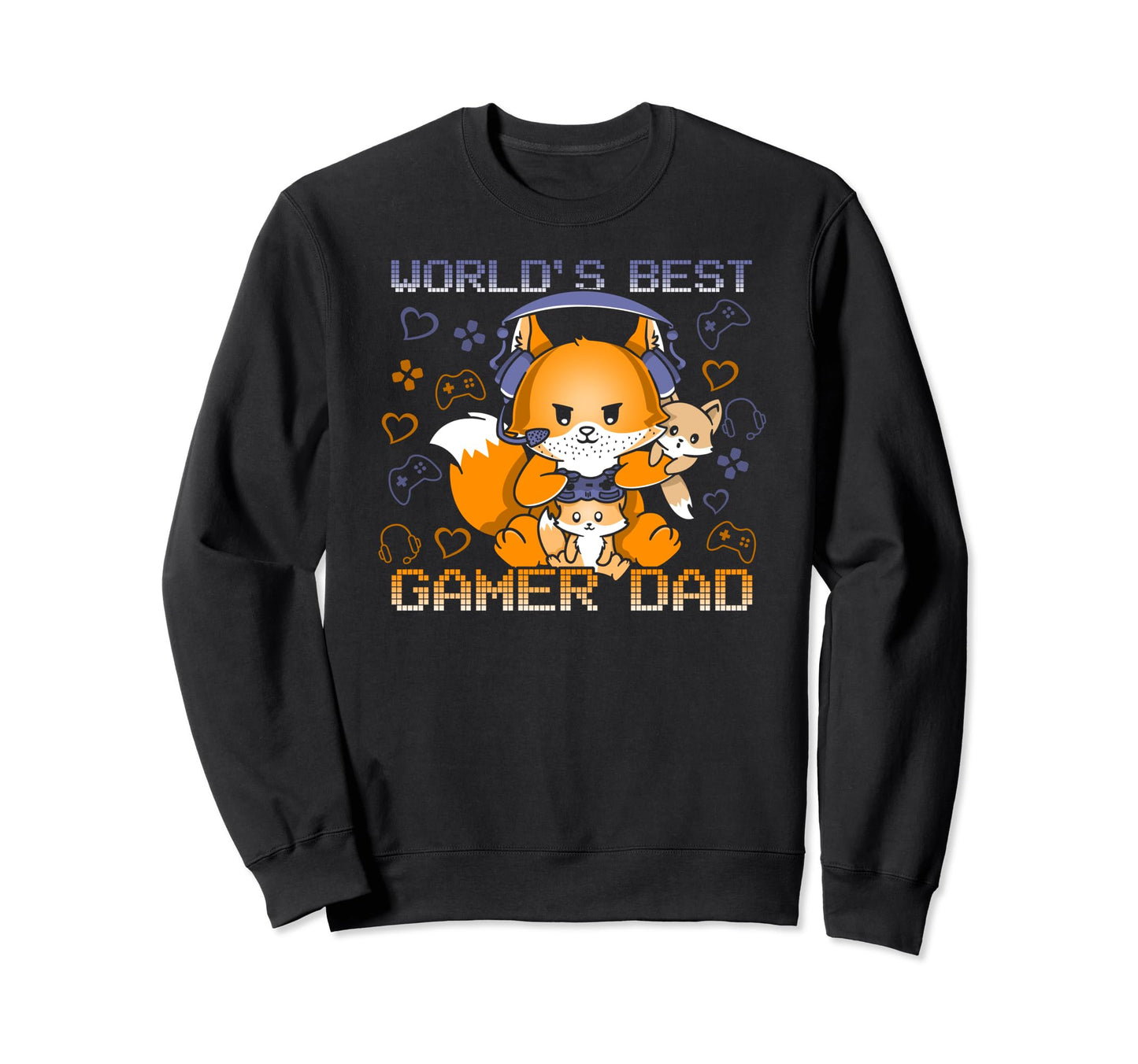 Worlds Best Gamer Dad Fathers Day Sweatshirt - Unique Graphic Men Women - T-Shirt, Sweatshirt, Hoodie