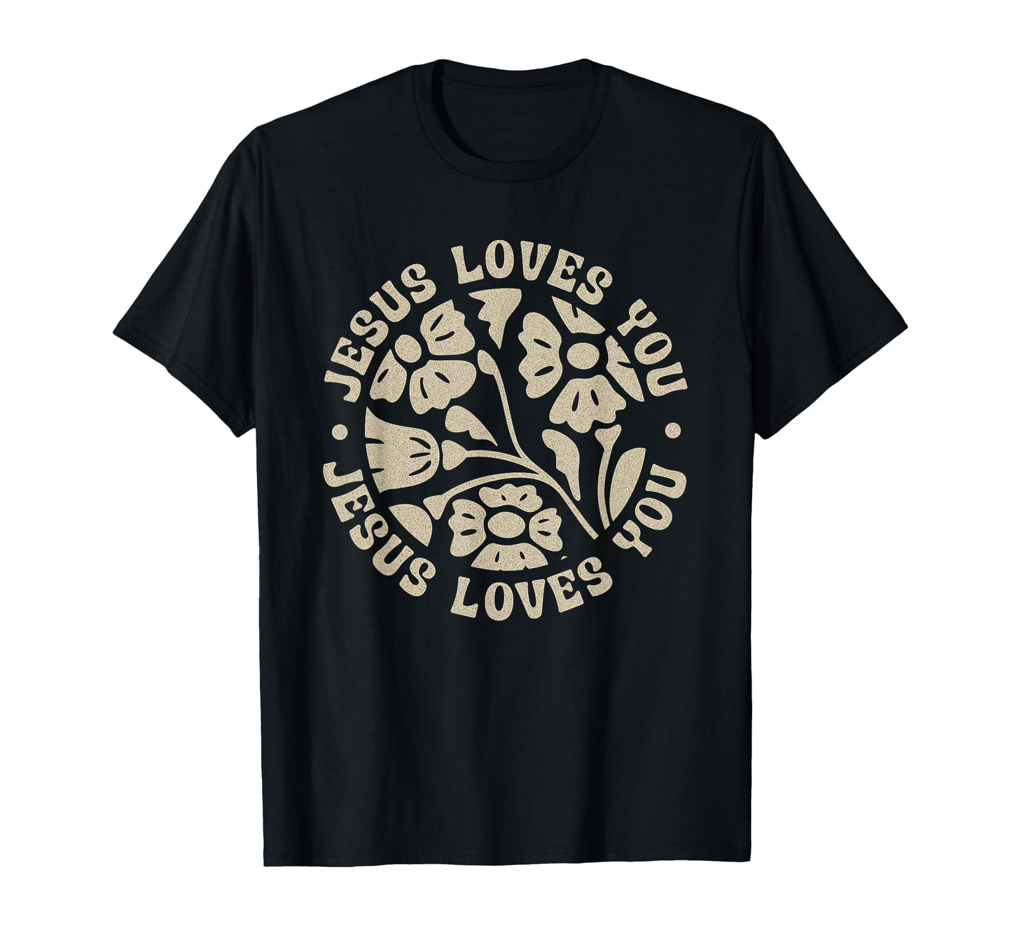 Jesus Loves You Boho Floral Christian T-Shirt - Streetwear Style for Adults - T-Shirt, Sweatshirt, Hoodie