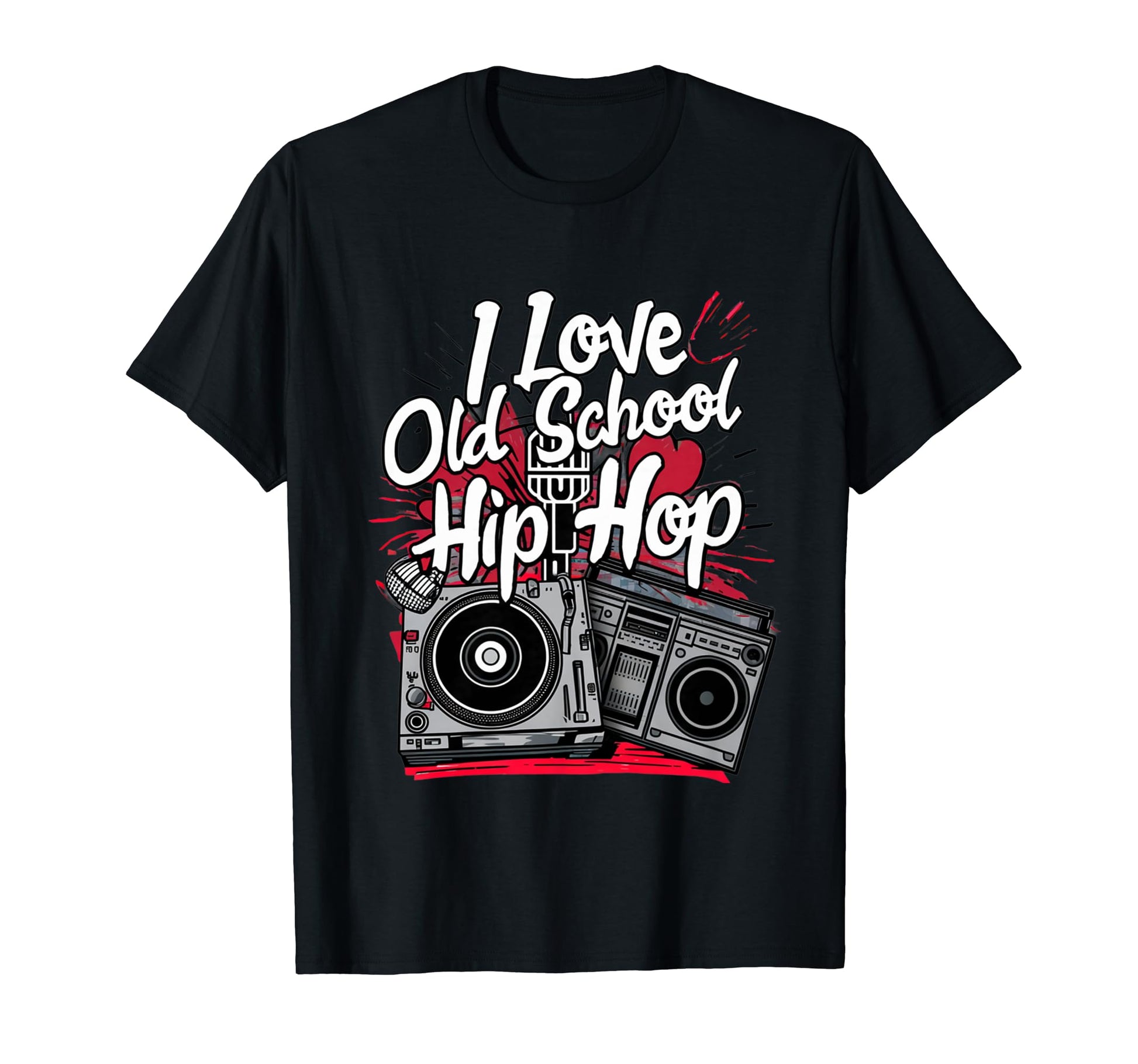 I Love Old School Hip Hop Urban Rap T-Shirt - Fun Novelty Design Men Women - T-Shirt, Sweatshirt, Hoodie