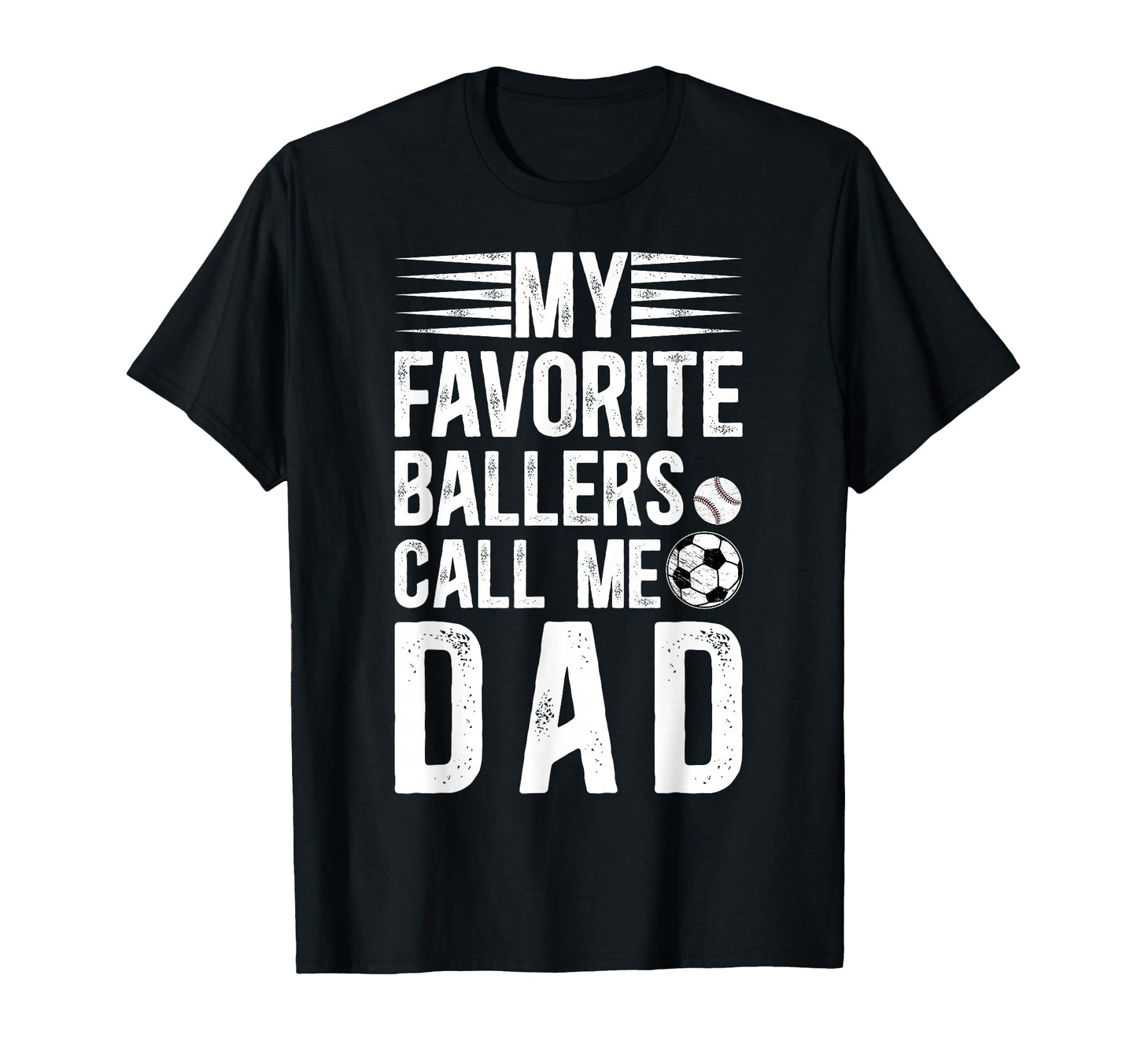 My Favorite Ballers Call Me Dad Baseball T-Shirt - Novelty Apparel Unisex - T-Shirt, Sweatshirt, Hoodie