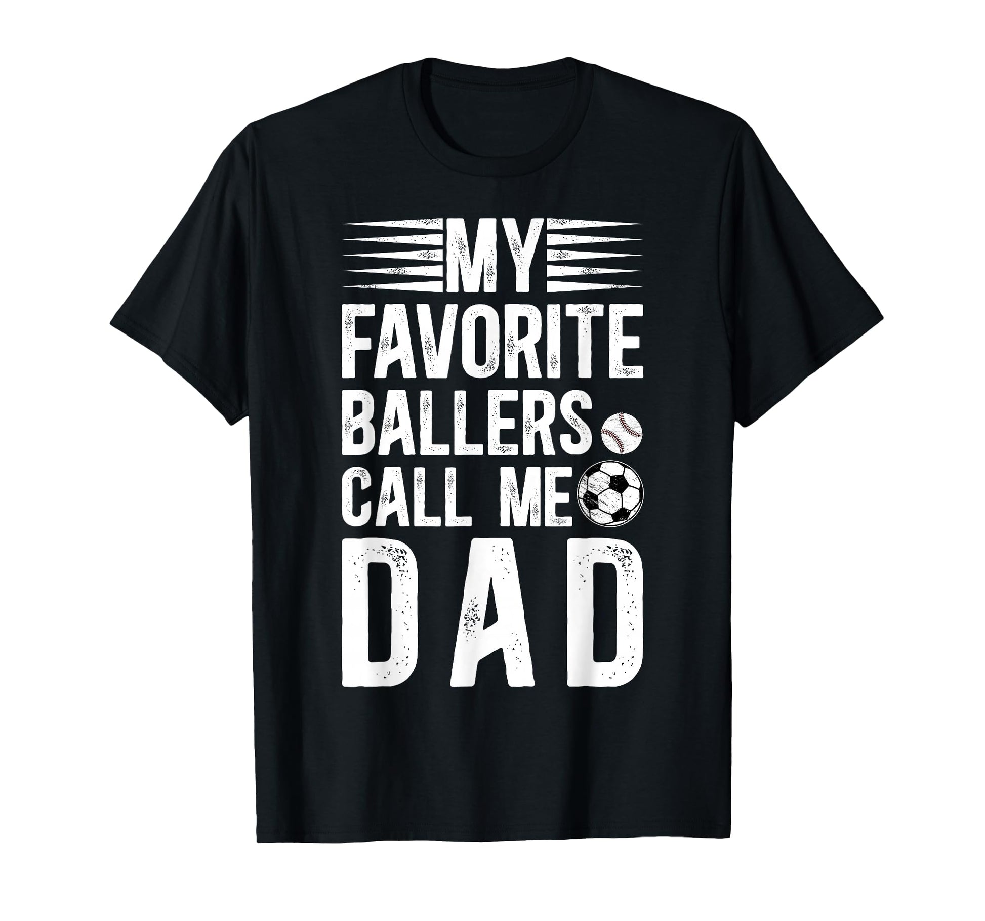 My Favorite Ballers Call Me Dad Baseball T-Shirt - Novelty Apparel Unisex - T-Shirt, Sweatshirt, Hoodie