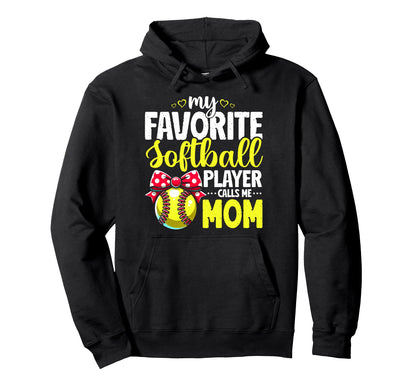 My Favorite Softball Player Calls Me Mom Hoodie - Trendy Graphic Men Women - T-Shirt, Sweatshirt, Hoodie