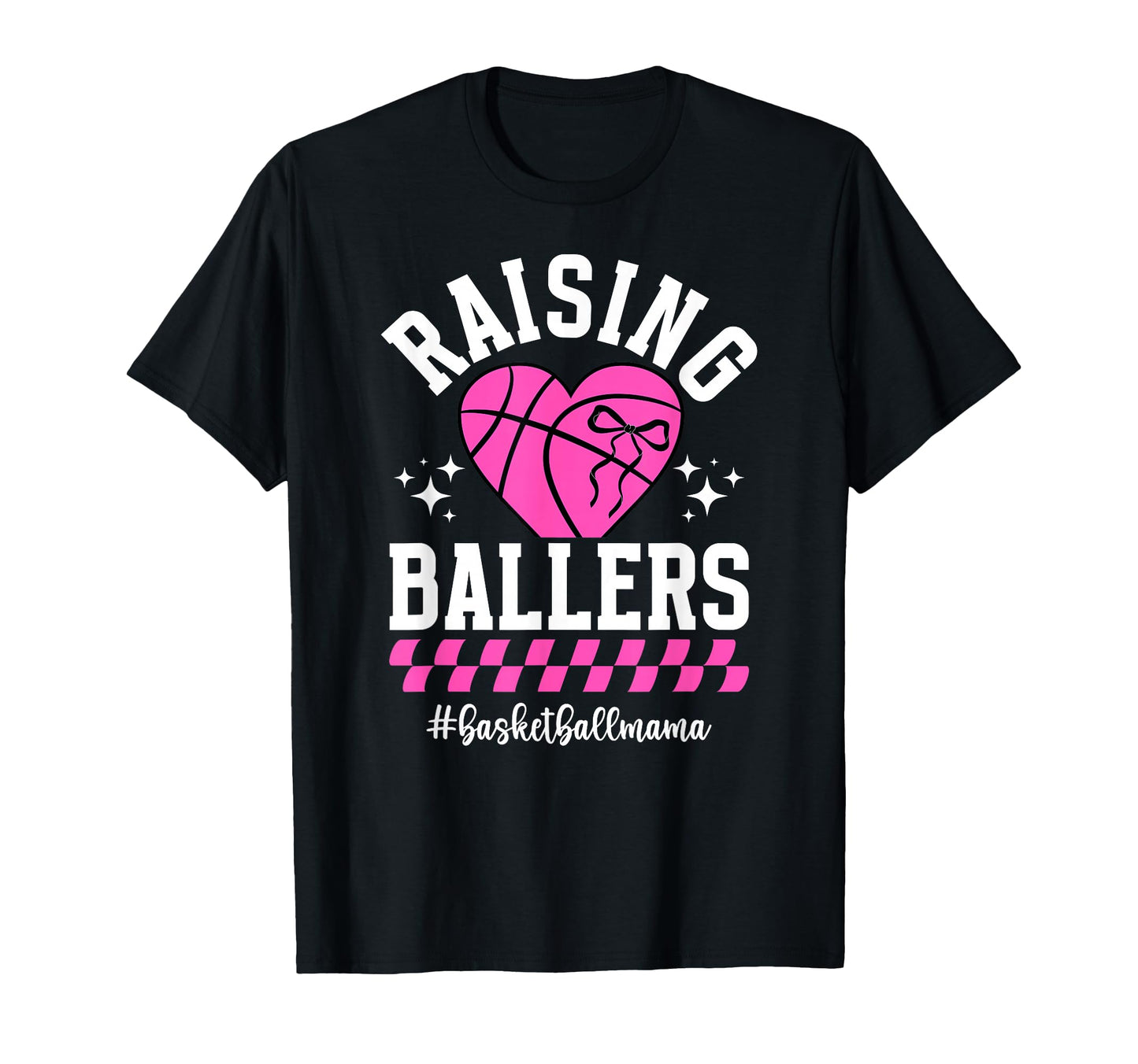 Raising Ballers Basketball Mom T-Shirt - Fun Novelty Design Men Women - T-Shirt, Sweatshirt, Hoodie