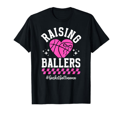 Raising Ballers Basketball Mom T-Shirt - Fun Novelty Design Men Women - T-Shirt, Sweatshirt, Hoodie