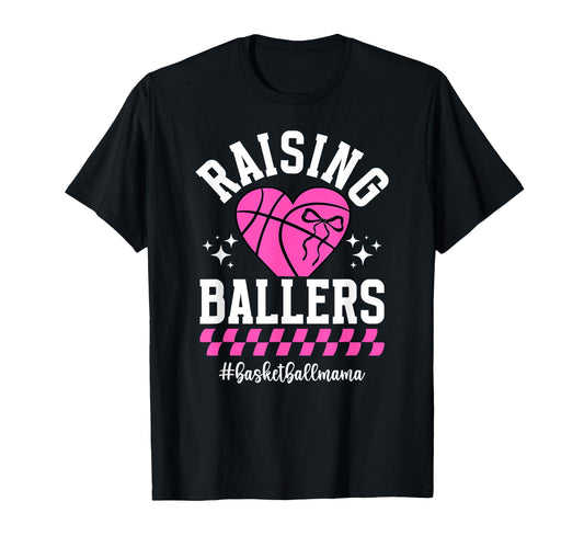 Raising Ballers Basketball Mom T-Shirt - Fun Novelty Design Men Women - T-Shirt, Sweatshirt, Hoodie