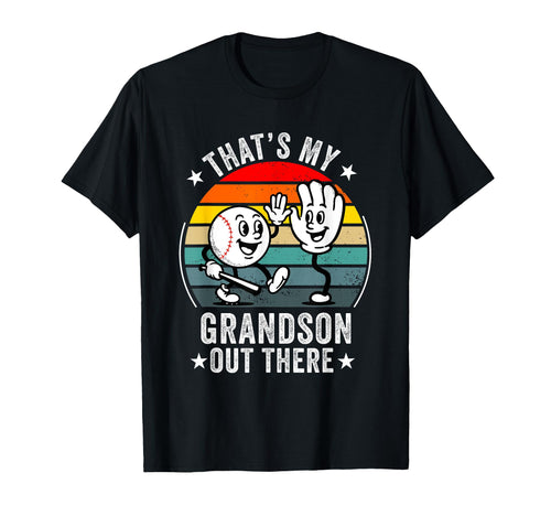 Thats My Grandson Out There Baseball T-Shirt - Graphic Print for Adults - T-Shirt, Sweatshirt, Hoodie