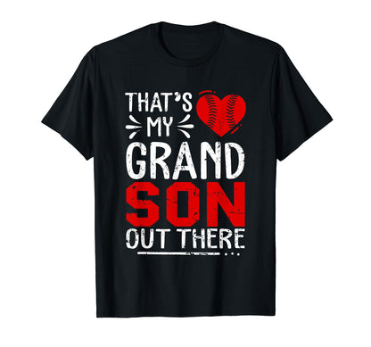 Thats My Grandson Out There T-Shirt - Fun Novelty Design for Adults - T-Shirt, Sweatshirt, Hoodie