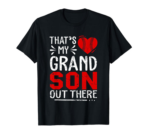 Thats My Grandson Out There T-Shirt - Fun Novelty Design for Adults - T-Shirt, Sweatshirt, Hoodie