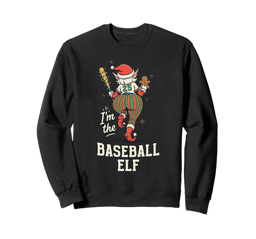 Im Baseball Elf Funny Matching Family Sweatshirt - Novelty Apparel Unisex - T-Shirt, Sweatshirt, Hoodie