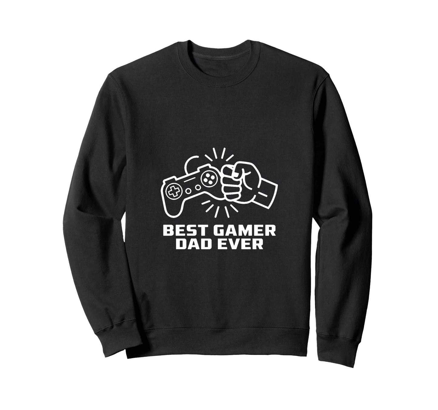Best Gamer Dad Ever Video Game Gamer Sweatshirt - Graphic Print for Adults - T-Shirt, Sweatshirt, Hoodie
