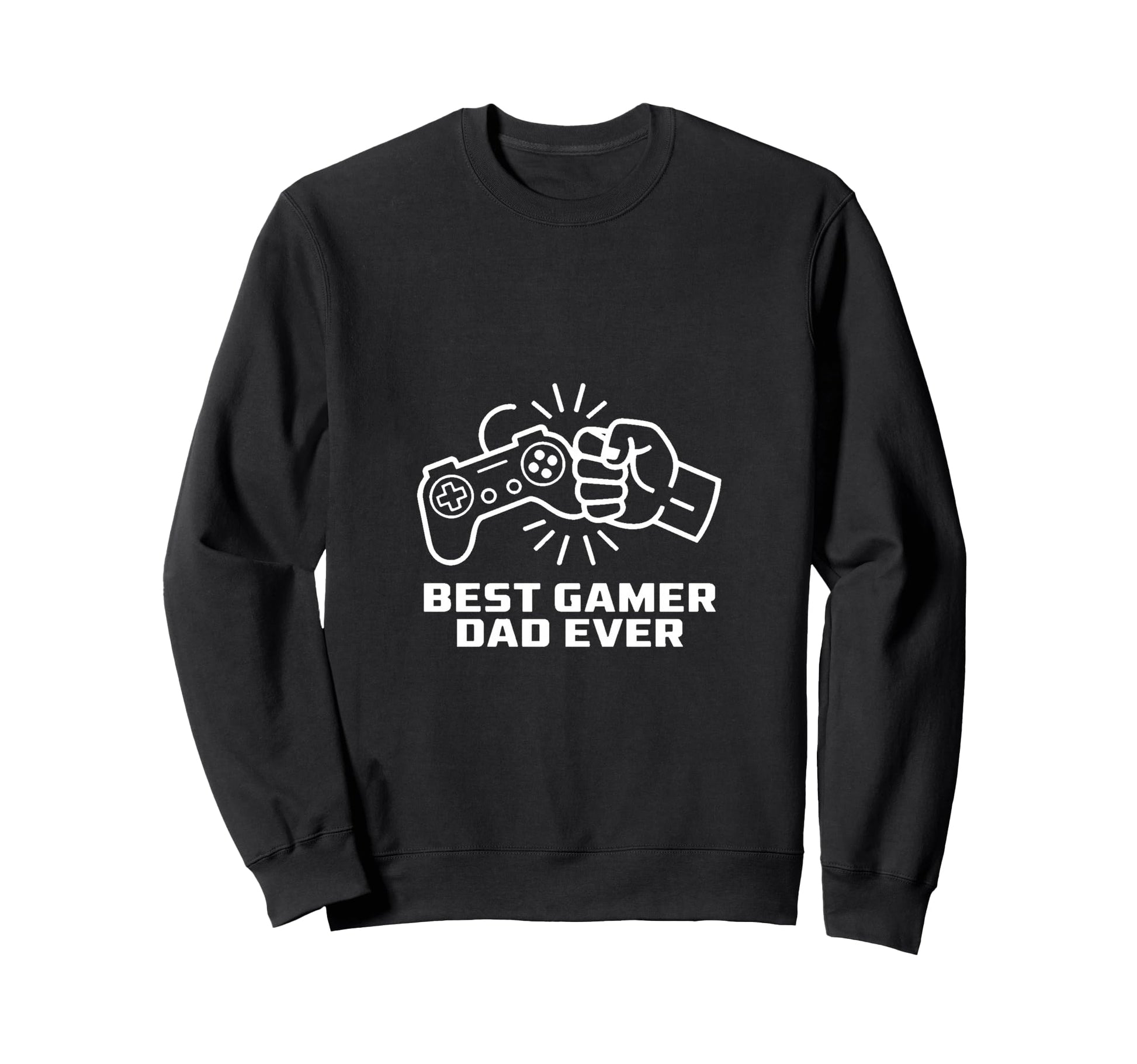 Best Gamer Dad Ever Video Game Gamer Sweatshirt - Graphic Print for Adults - T-Shirt, Sweatshirt, Hoodie