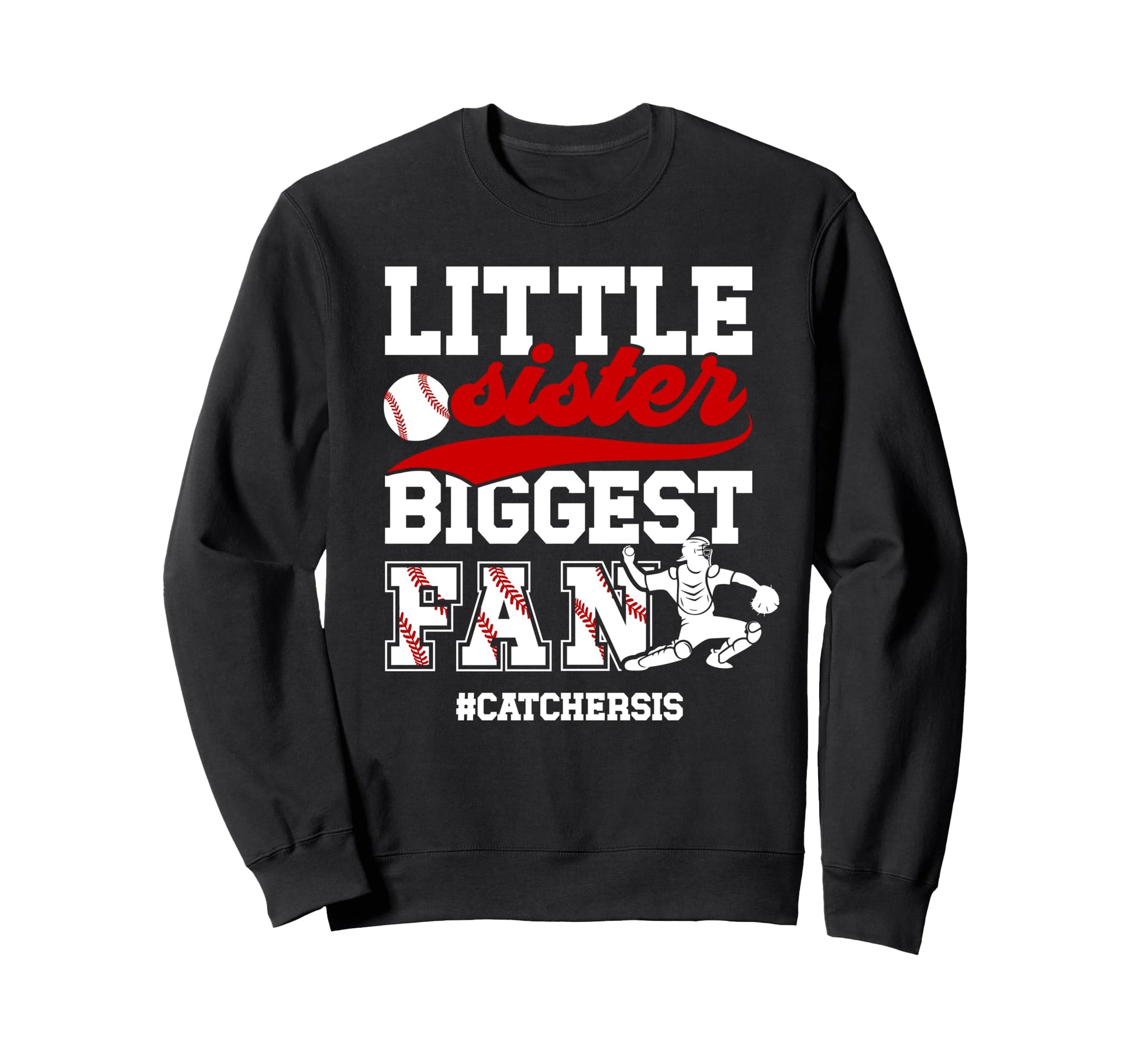 Little Sister Baseball Catcher Sweatshirt - Aesthetic Graphic Unisex - T-Shirt, Sweatshirt, Hoodie