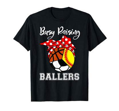 Busy Raising Ballers Funny Softball T-Shirt - Aesthetic Graphic Unisex - T-Shirt, Sweatshirt, Hoodie