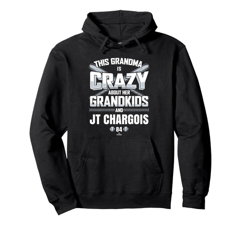 Grandma Crazy Jt Chargois Seattle Hoodie - Novelty Apparel for Adults - T-Shirt, Sweatshirt, Hoodie