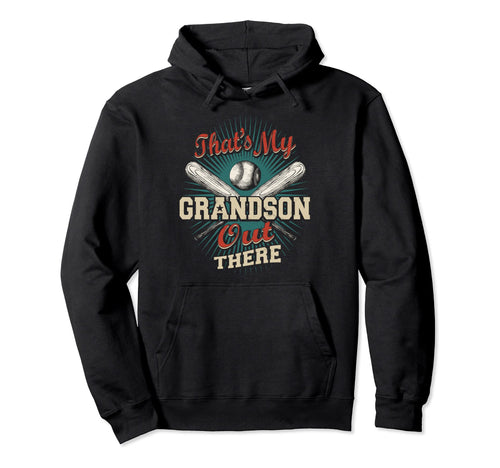 Thats My Grandson Out There Baseball Hoodie - Minimalist Print Unisex - T-Shirt, Sweatshirt, Hoodie