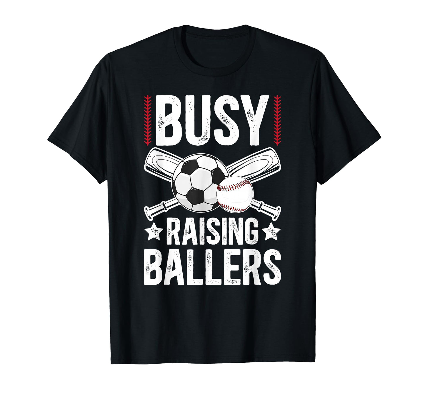 Busy Raising Ballers Soccer Baseball T-Shirt - Unique Graphic Men Women - T-Shirt, Sweatshirt, Hoodie